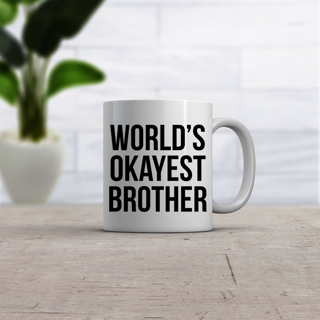 Worlds Okayest Brother Funny Family Member Ceramic Coffee Drinking Mug 11oz Cup Image 2