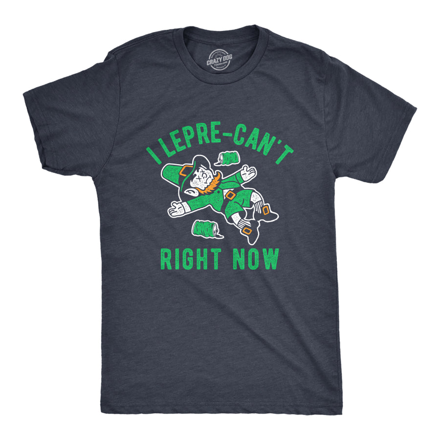 Mens I Lepre-Cant Right Now T Shirt Funny St Patricks Day Shirt Leprechaun Joke Cool Tee Image 1