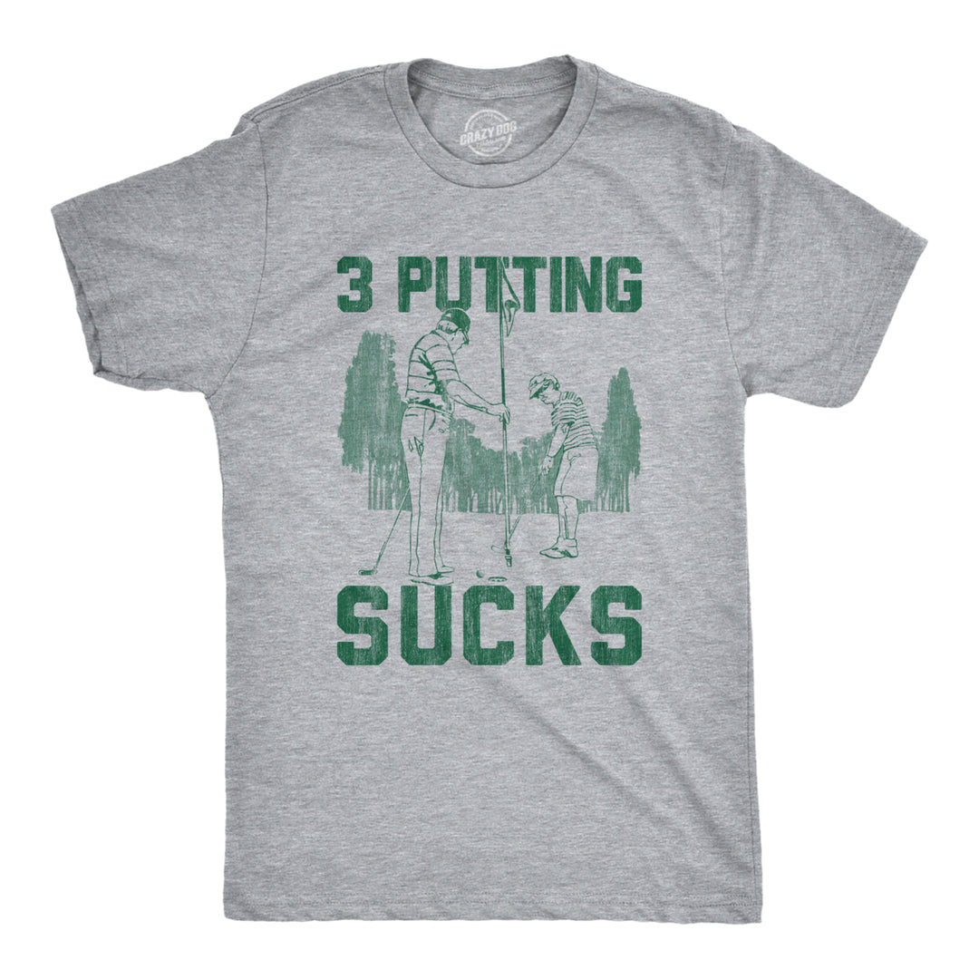 Mens 3 Putting Sucks T Shirt Funny Golf Tee Golfing Putt Joke Cool Graphic Tee Humor Image 1