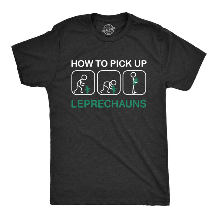 Mens How To Pick Up Leprechauns T Shirt Funny St Patricks Day Tee Cool Shenanigans Image 1