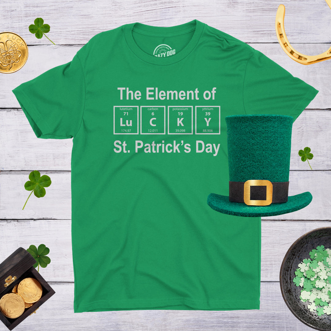 Mens The Element Of Saint Patricks Day T Shirt Funny Lucky Pattys Tee Cool Irish Image 4