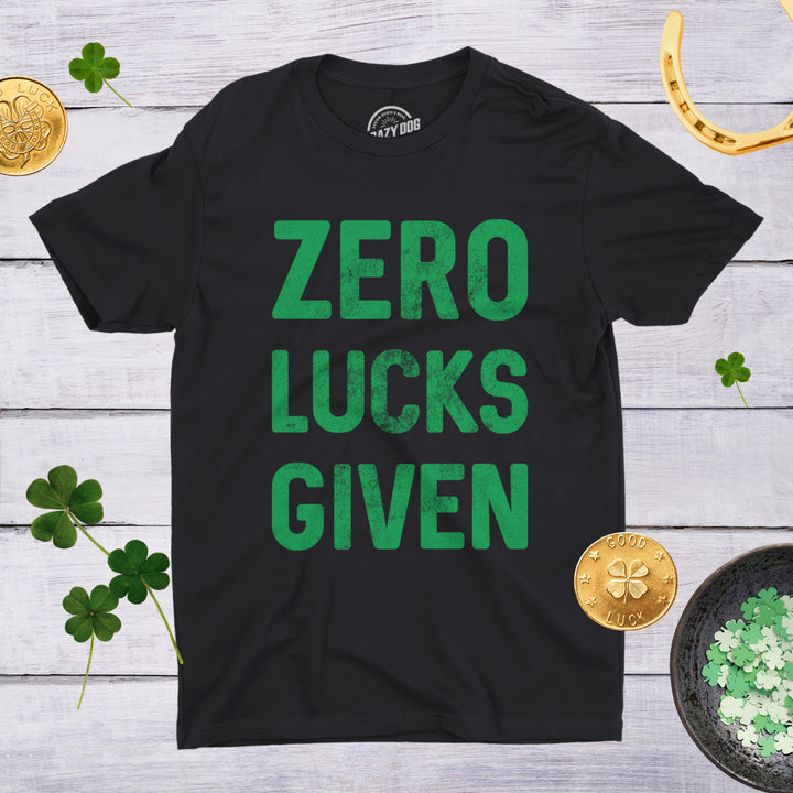 Mens Zero Lucks Given T Shirt Funny Saint Patricks Day Cool Graphic Patty Tee Image 4