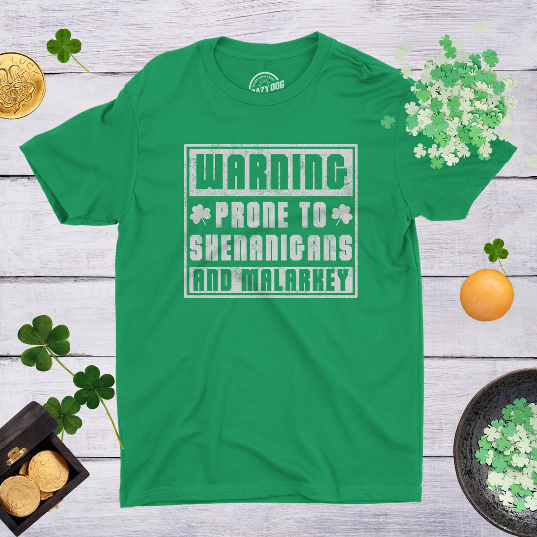 Mens Warning Prone To Shenanigans And Malarkey Tshirt Saint Patricks Day Tee Image 4