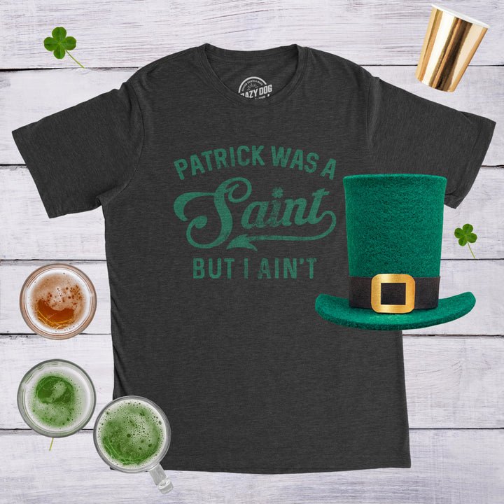 Mens Patrick Was A Saint Funny Shenanigans Saint Patricks Day St Patty irish Tee Image 6