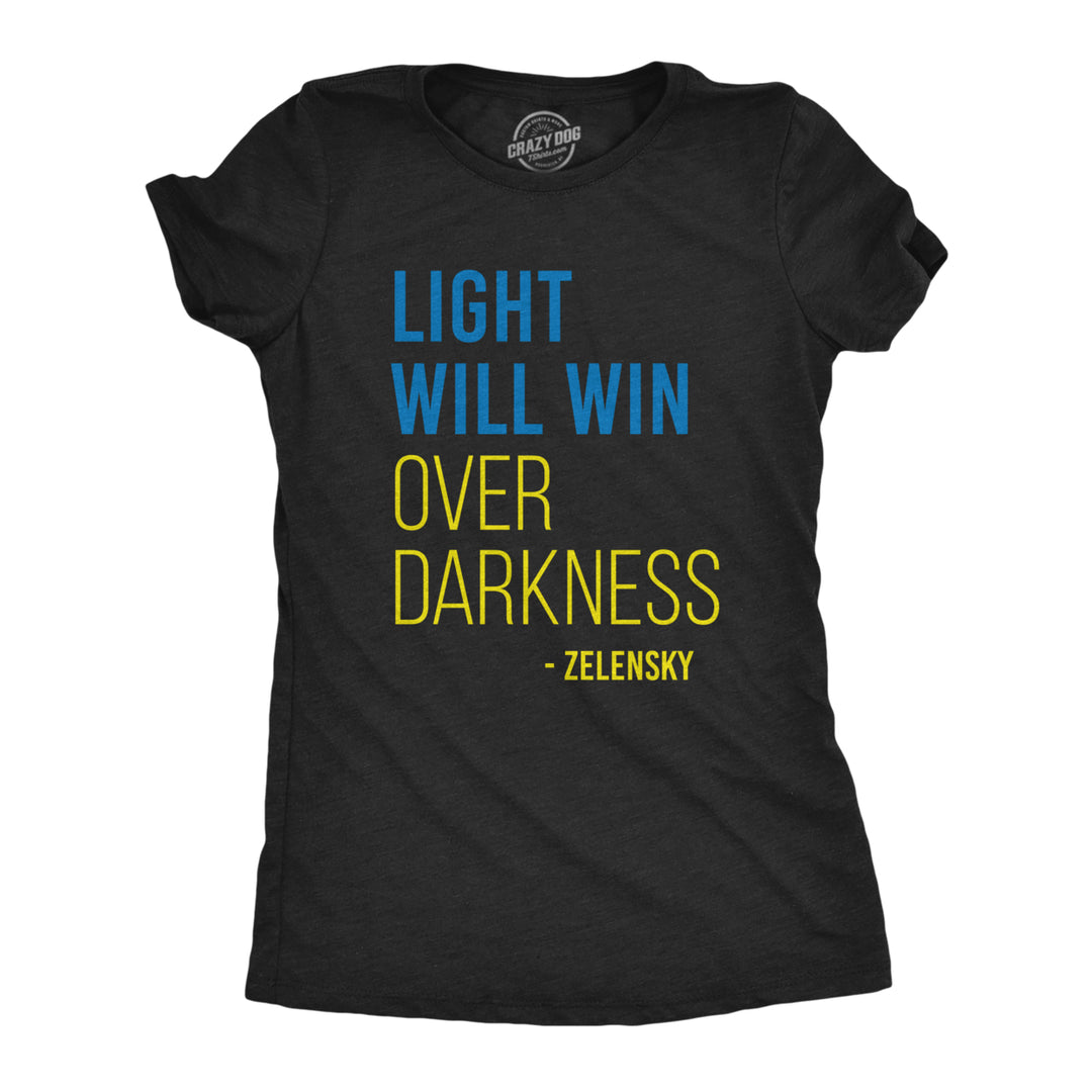 Womens Light Will Win Over Darkness T Shirt Cool Zelensky Ukraine Motivational Quote Graphic Tee For Ladies Image 1