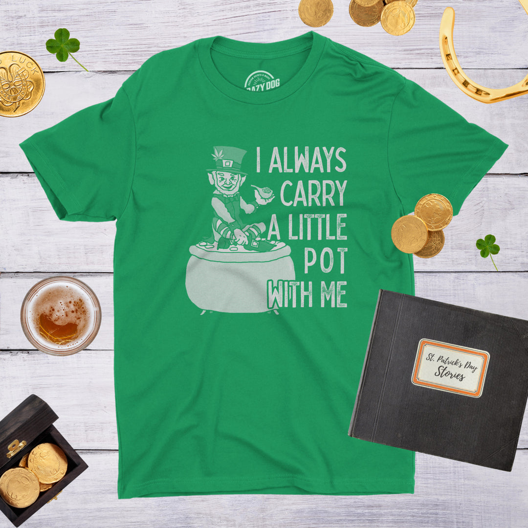 Mens I Always Carry A Little Pot With Me T Shirt Funny Saint Patricks Day Patty Image 8