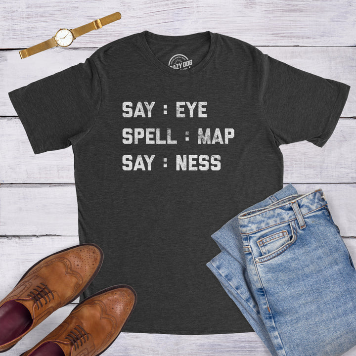 Mens Intelligence Test Say Eye Spell Map Say Ness Tshirt Funny Hidden Message Hilarious Graphic Tee Image 4