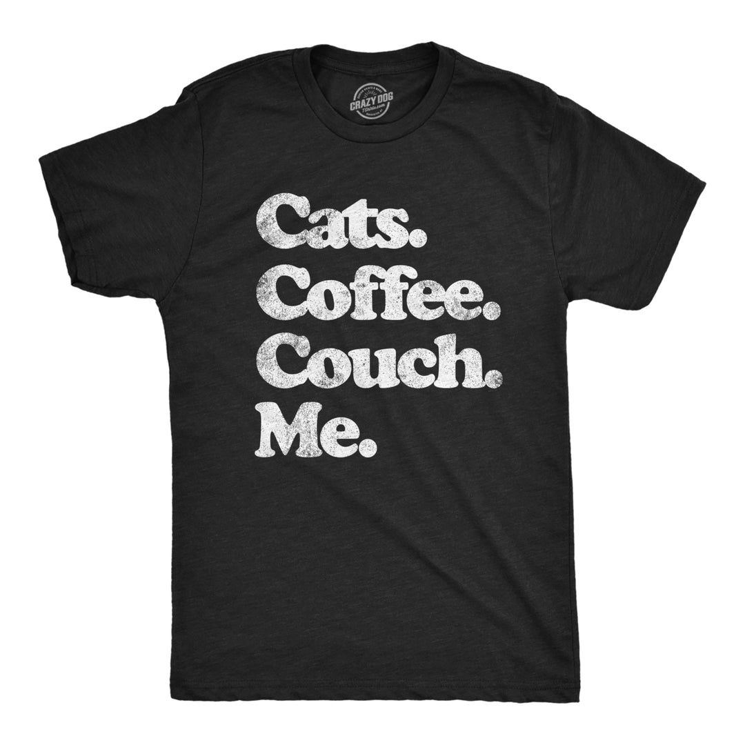 Mens Cats Coffee Couch Me T Shirt Funny Saying Cool Graphic Tee Fun Top for Guys Image 1