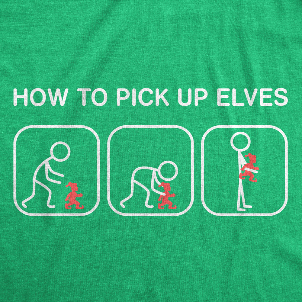 Mens How To Pick Up Elves T Shirt Funny Sarcastic Chirstmas Gift Hilarious Graphic Tee Image 2