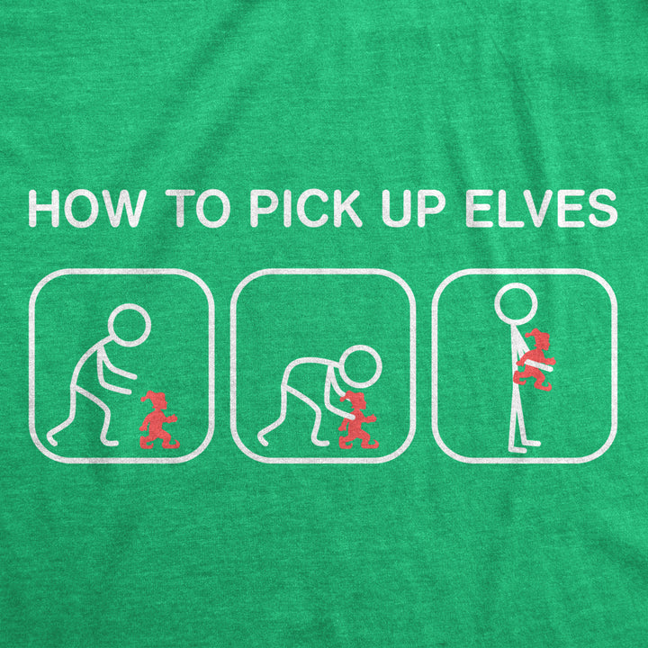 Mens How To Pick Up Elves T Shirt Funny Sarcastic Chirstmas Gift Hilarious Graphic Tee Image 2