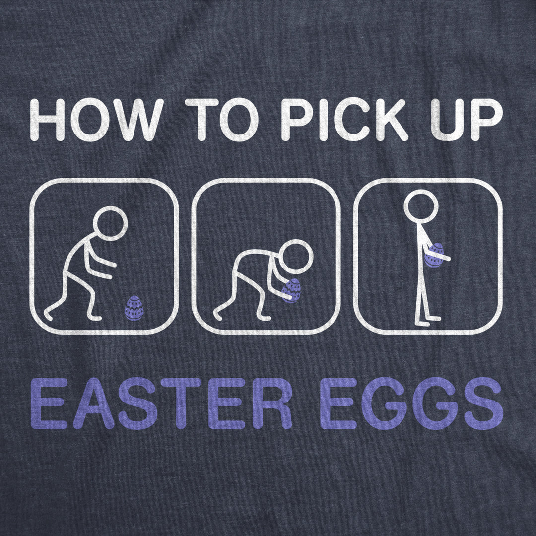 Womens How To Pick Up Easter Eggs T Shirt Funny Graphic Tee Bunny Cool Novelty Gift Image 2