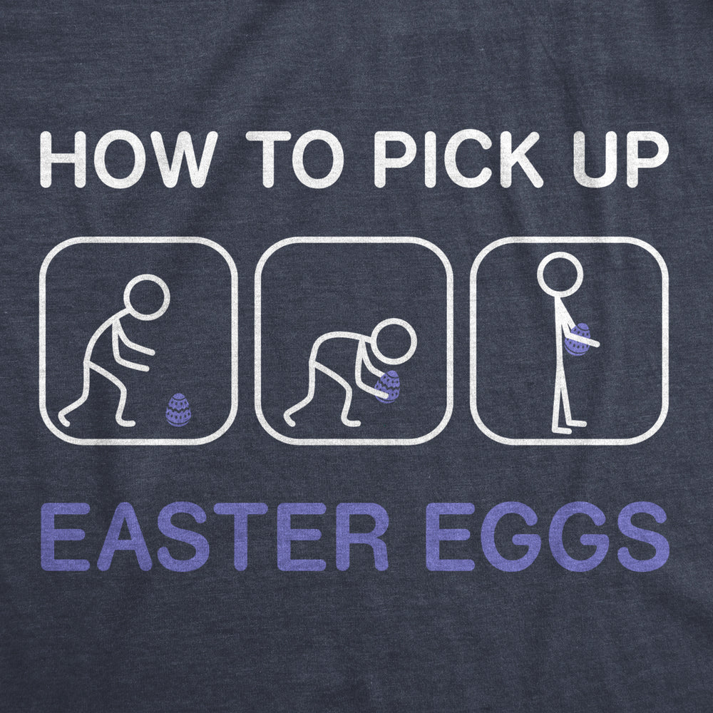 Mens How To Pick Up Easter Eggs T Shirt Funny Graphic Tee Bunny Cool Novelty Gift Image 2