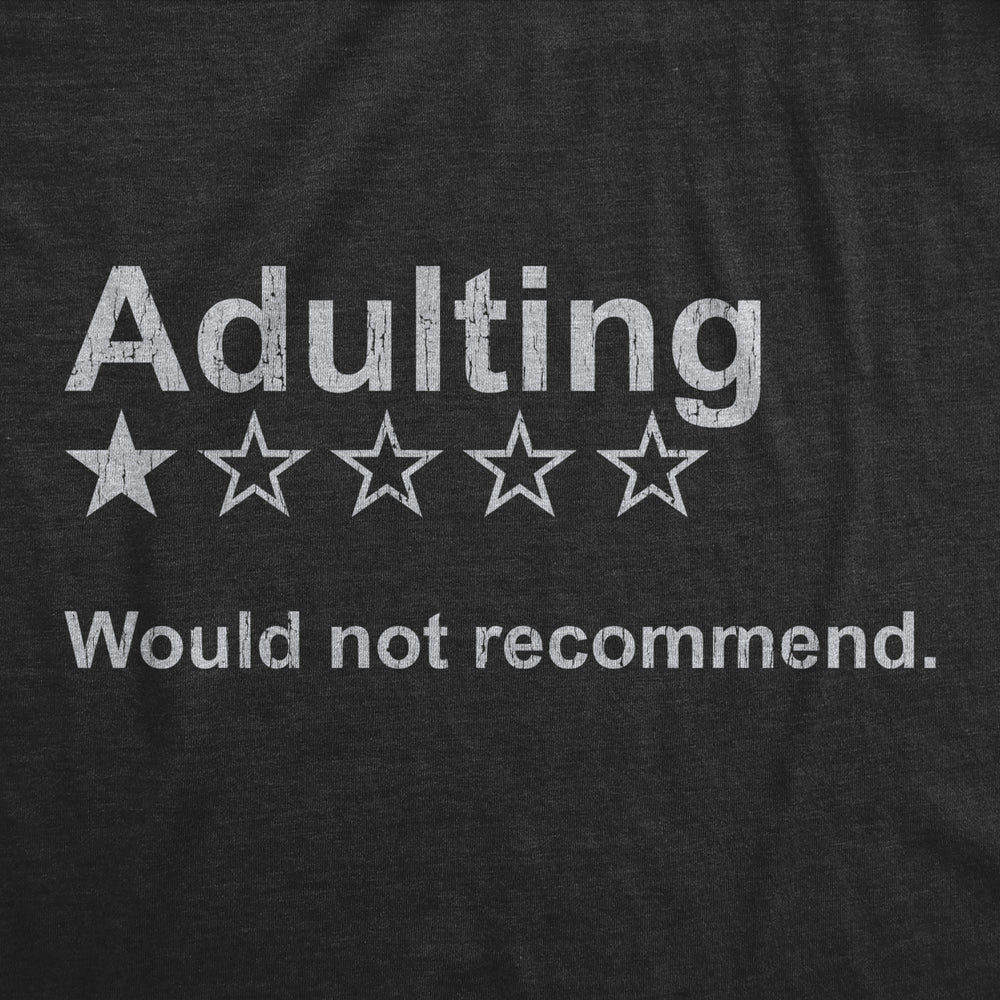 Mens Adulting Would Not Recommend T Shirt Funny Sarcasm Joke Gag Gift Novelty Tee Image 2