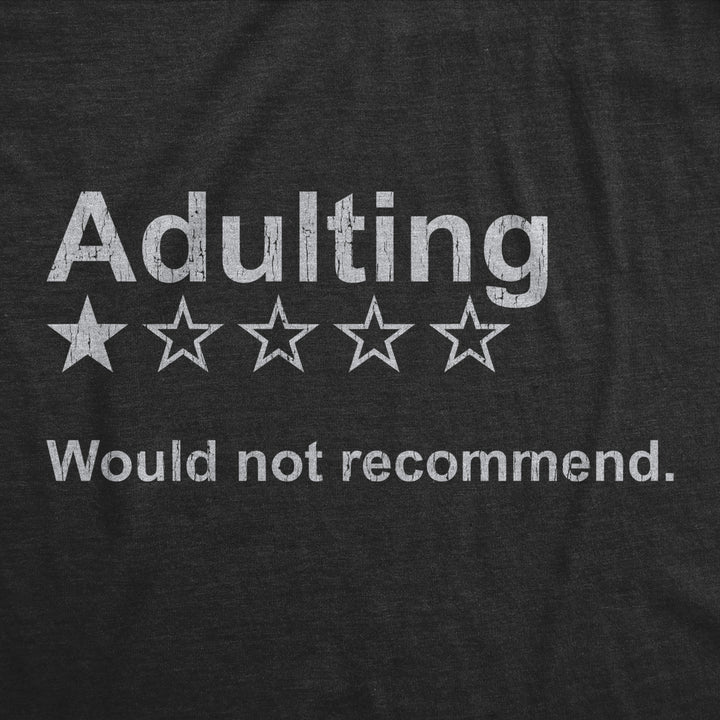 Mens Adulting Would Not Recommend T Shirt Funny Sarcasm Joke Gag Gift Novelty Tee Image 2