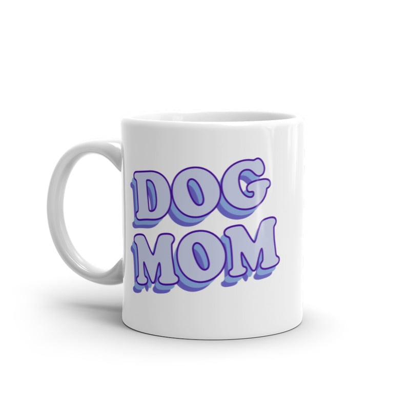 Dog Mom Mug Funny Puppy Lover Retro Pet Graphic Novelty Coffee Cup-11oz Image 1