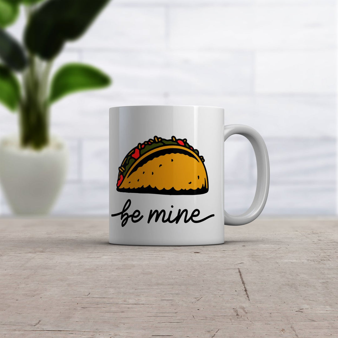 Be Mine Taco Mug Funny Mexican Food Lovers Graphic Novelty Coffee Cup-11oz Image 2