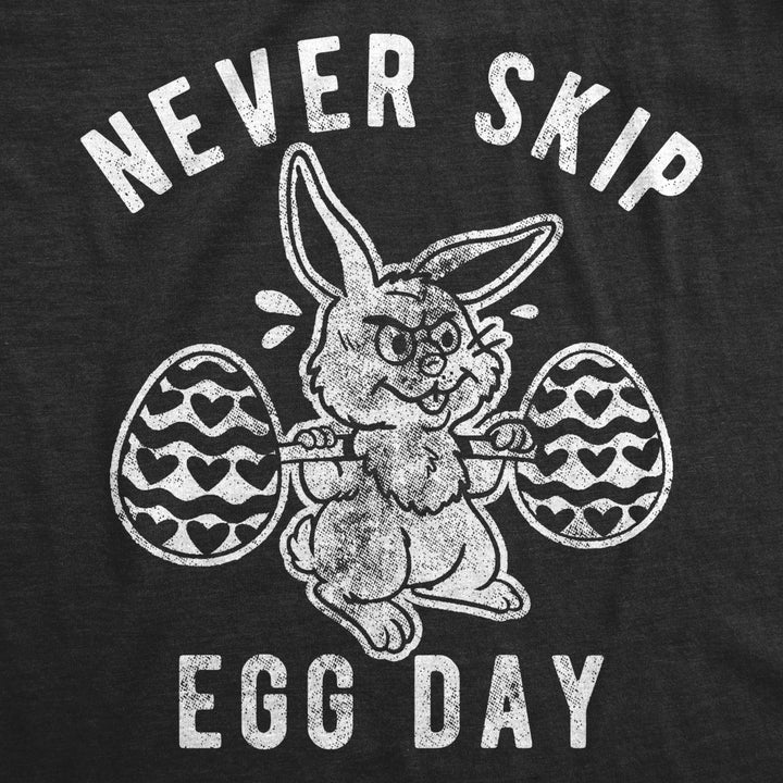 Mens Never Skip Egg Day T Shirt Funny Easter Bunny Work Out Joke Novelty Tee For Guys Image 2