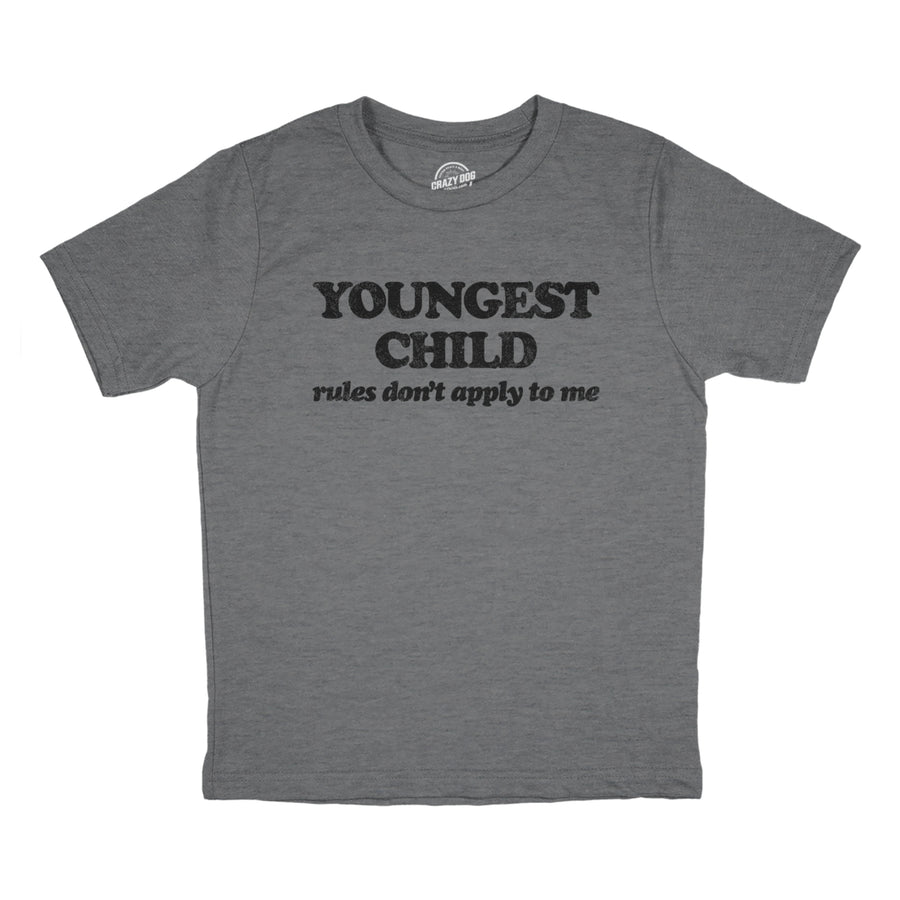 Youth Youngest Child Rules Dont Apply T Shirt Funny Sarcastic Sibling Novelty Tee For Kids Image 1