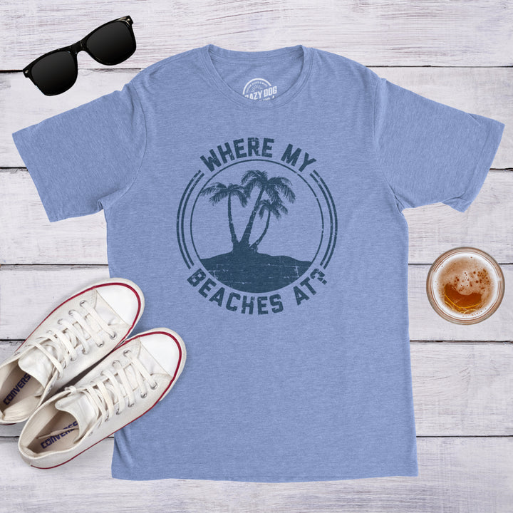 Mens Where My Beaches At Tshirt Funny Summer Vacation Tee Image 4