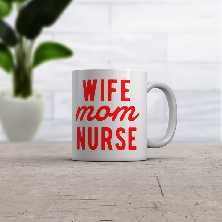 Wife Mom Nurse Mug Cute Mother Spouse Nursing Graphic Novelty Coffee Cup-11oz Image 2