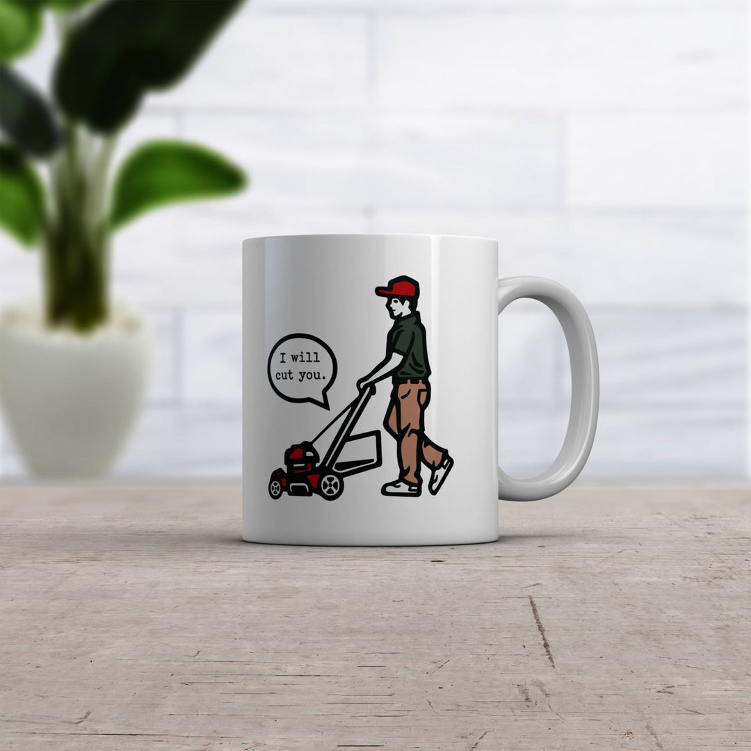 I Will Cut You Lawn Mower Mug Funny Offensive Grass Cutting Graphic Novelty Coffee Cup-11oz Image 2