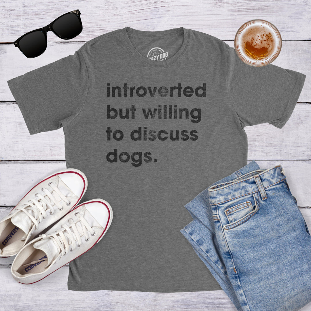 Mens Introverted But Willing To Discuss Dogs Tshirt Sarcastic Puppy Lover Tee Image 4