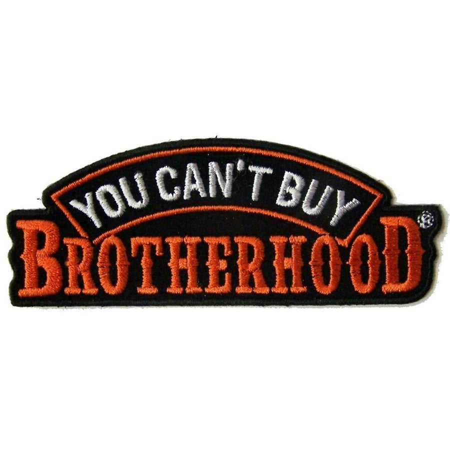 YOU CANT BUY BROTHERHOOD PATCH 7780 EMBROIDERED 4 IN BIKER patches  iron on Image 1