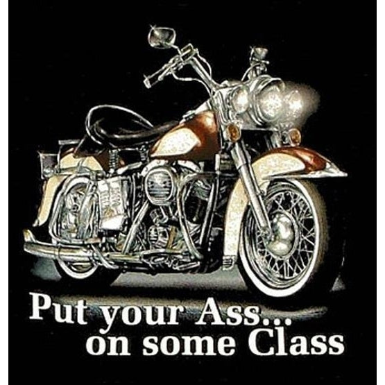 PUT YOUR a** ON SOME CLASS MOTORCYCLE BIKER TEE SHIRT SIZE XL adult T116 BIKE Image 1