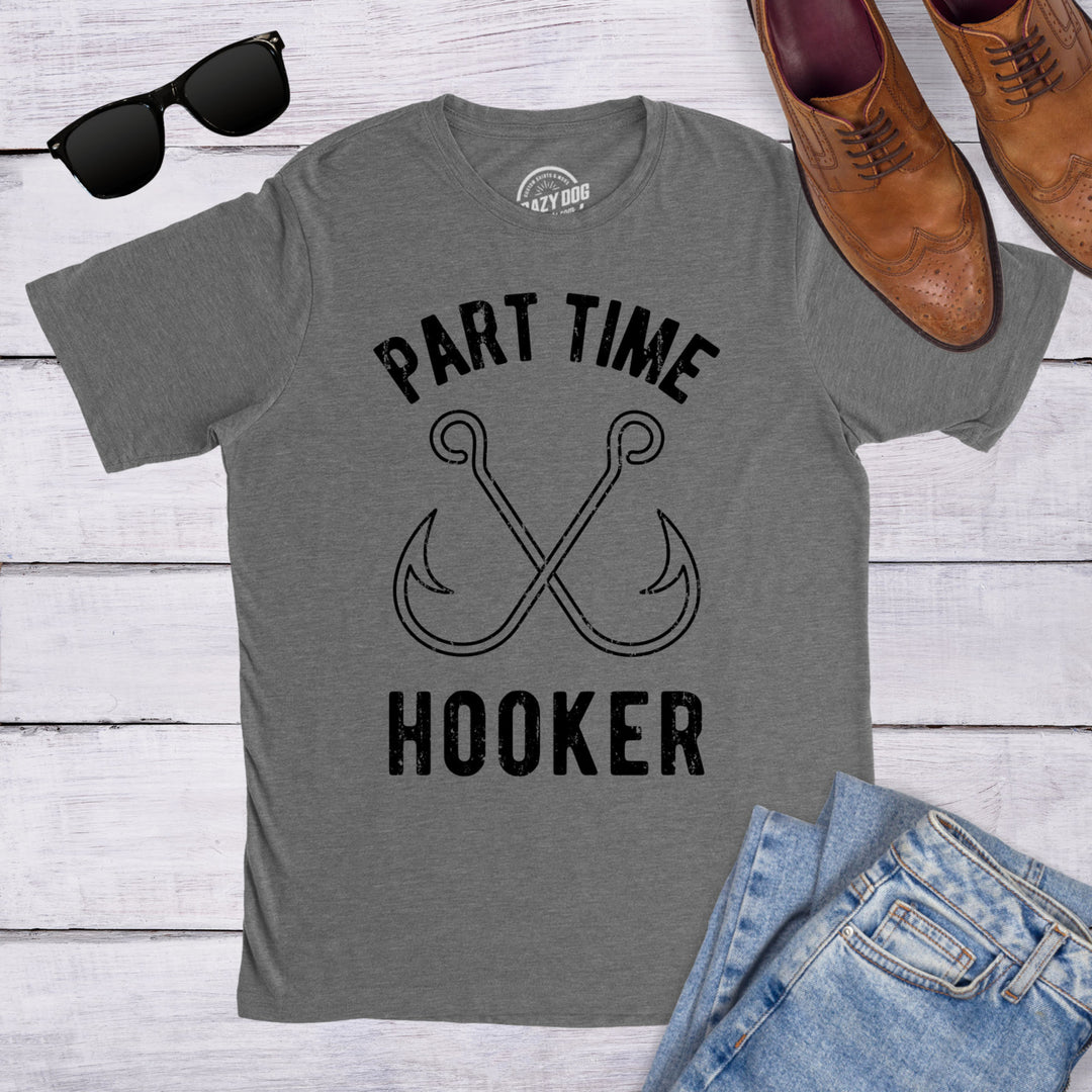 Mens Part Time Hooker T shirt Funny Fishing Hook Sarcastic Tee for Dad Image 4