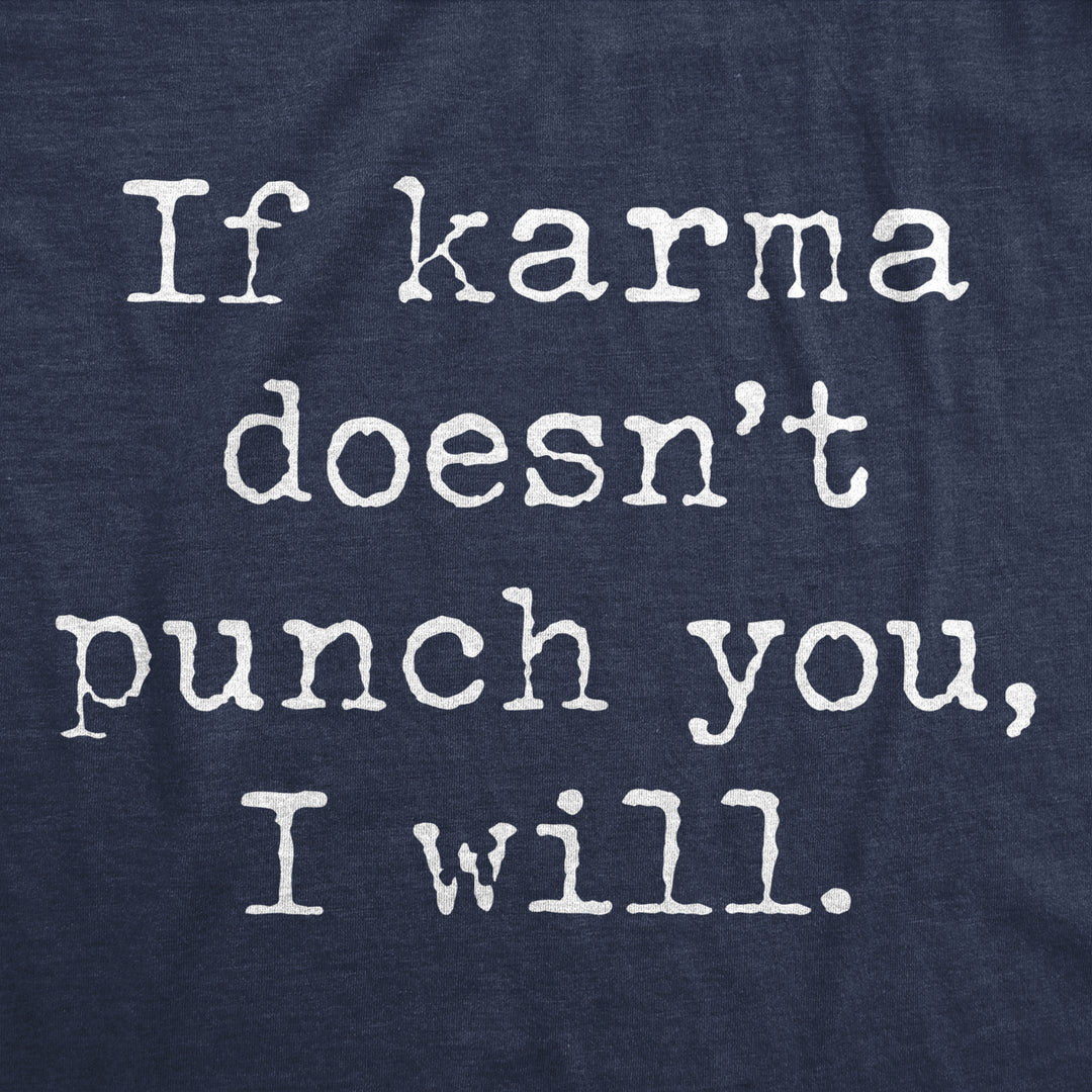 Womens If Karma Doesnt Punch You I Will T Shirt Funny Saying Sarcastic Top Cool Tee Girls Image 2