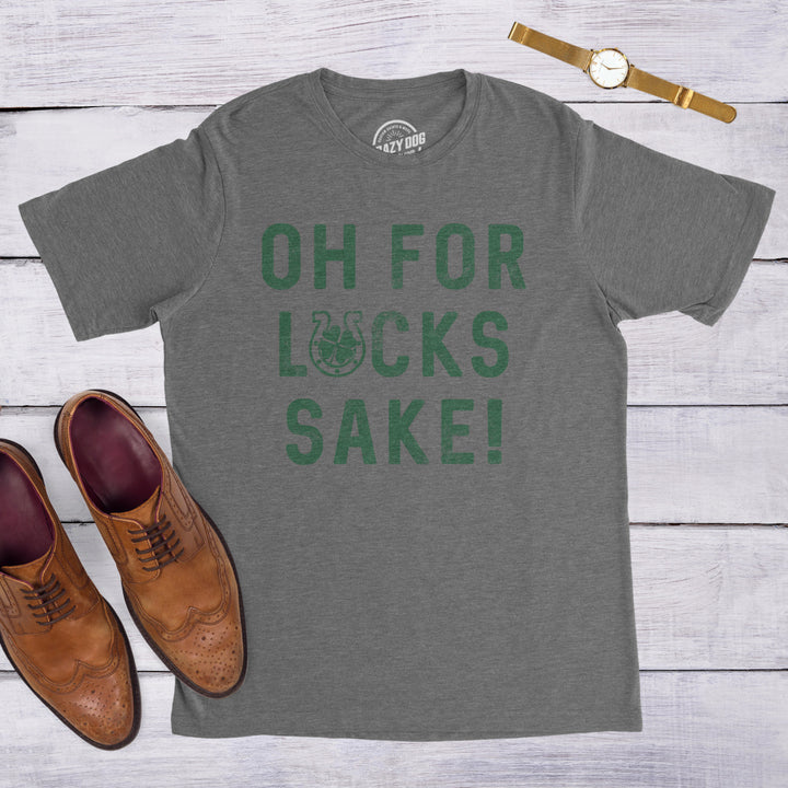 Mens Oh For Lucks Sake T Shirt Funny Shamrock Clover Tee Cool Saint Patricks Day Image 4