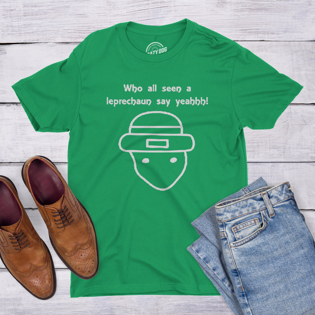 Who All Seen a Leprechaun Sketch T Shirt Funny Saint Patricks Day St Patty Tee Image 4