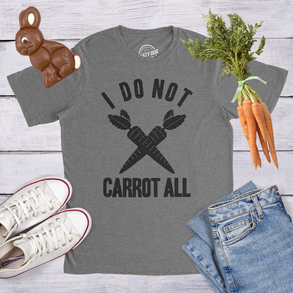 Mens I Do Not Carrot All T Shirt Funny Sarcastic Easter Adult Humor Care Tee Image 2