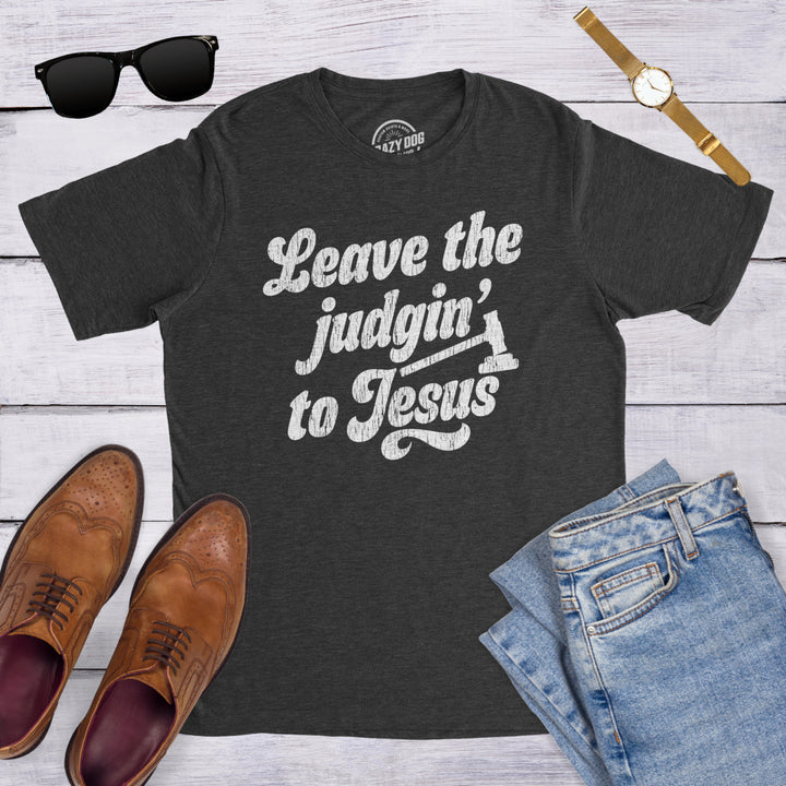 Mens Leave The Judging To Jesus T shirt Funny Religion Christian Graphic Tee Image 4