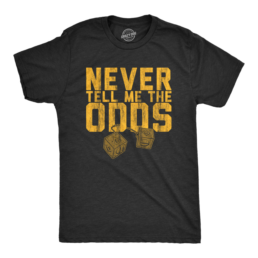 Mens Never Tell Me The Odds T Shirt Funny Saying Cool Quote Graphic Vintage Tee Image 1