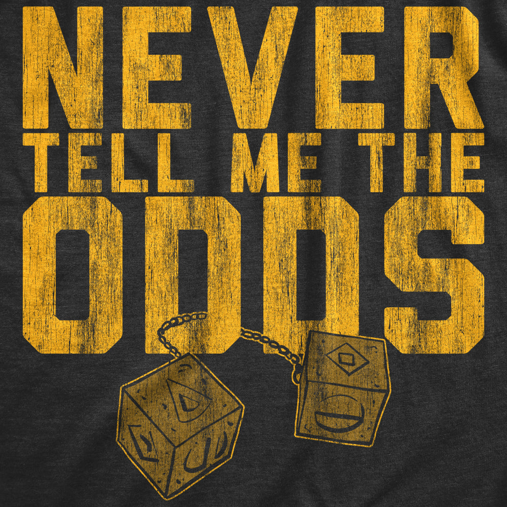 Mens Never Tell Me The Odds T Shirt Funny Saying Cool Quote Graphic Vintage Tee Image 2