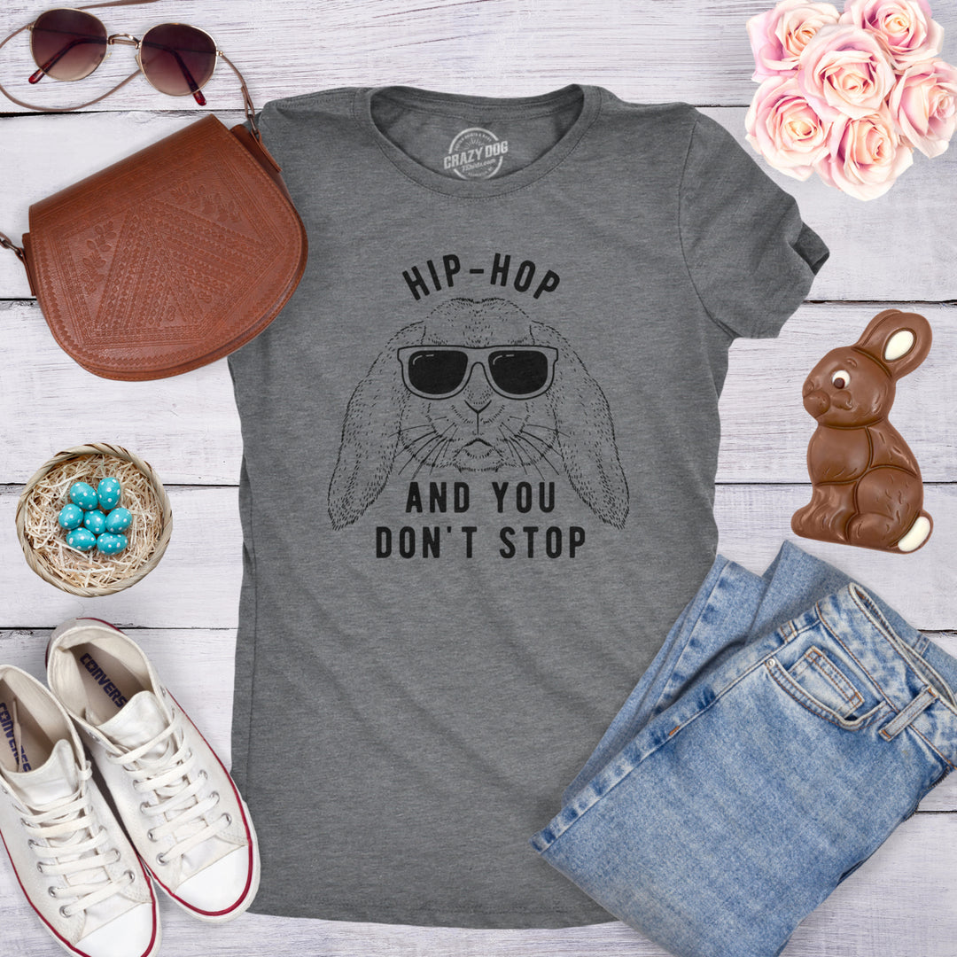 Womens Hip Hop And You Dont Stop T Shirt Funny Easter Gift for Adult Sarcastic Image 4