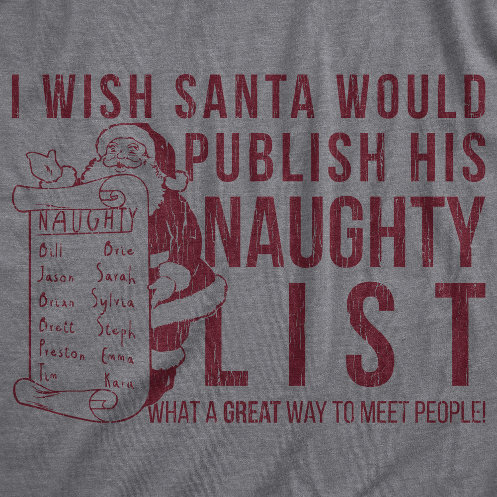 Womens I Wish Santa Would Publish His Naughty List T Shirt Funny Christmas Top Cool Image 2