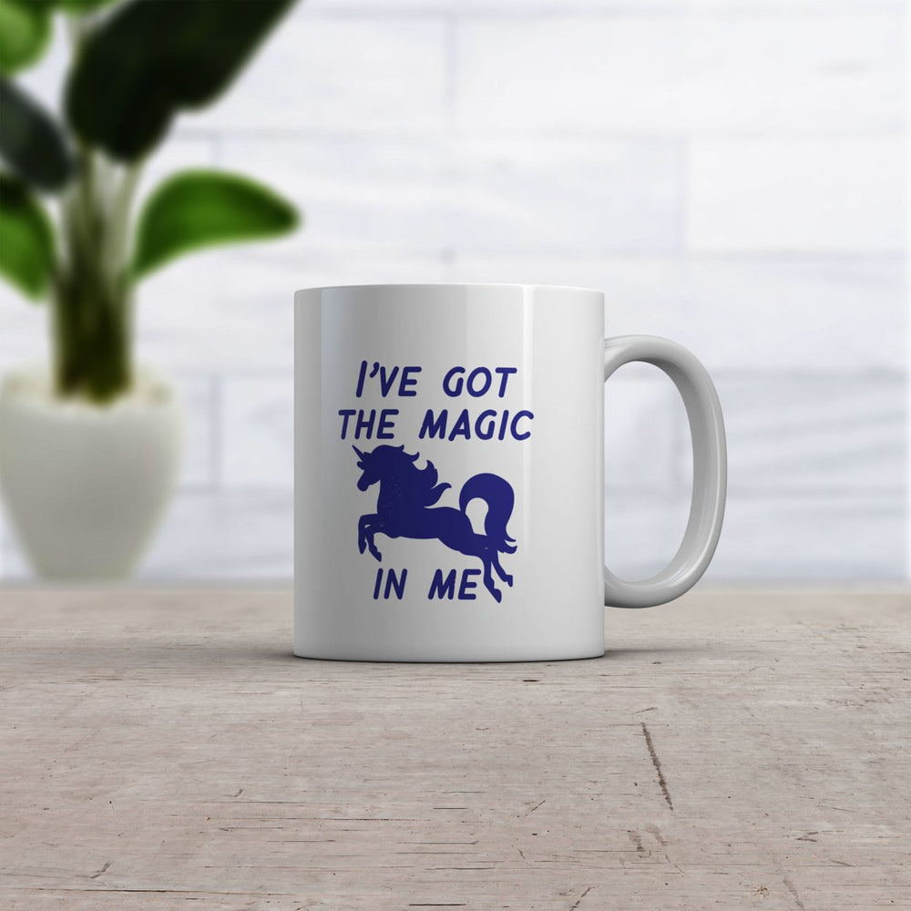 Ive Got The Magic In Me Mug Funny Cute Fantasy Unicorn Graphic Novelty Coffee Cup-11oz Image 2