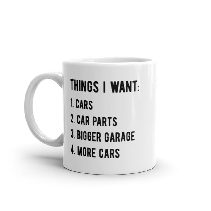 Things I Want List Car Mug Funny Car Guy Mechanic Wishlist Graphic Novelty Coffee Cup-11oz Image 1