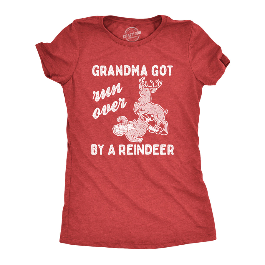 Womens Grandma Got Run Over By A Reindeer T Shirt Funny Christmas Tee Hilarious Gag Gift Image 1