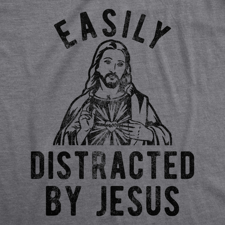 Womens Easily Distracted By Jesus T Shirt Funny Easter Graphic Novelty Tee For Guys Image 2