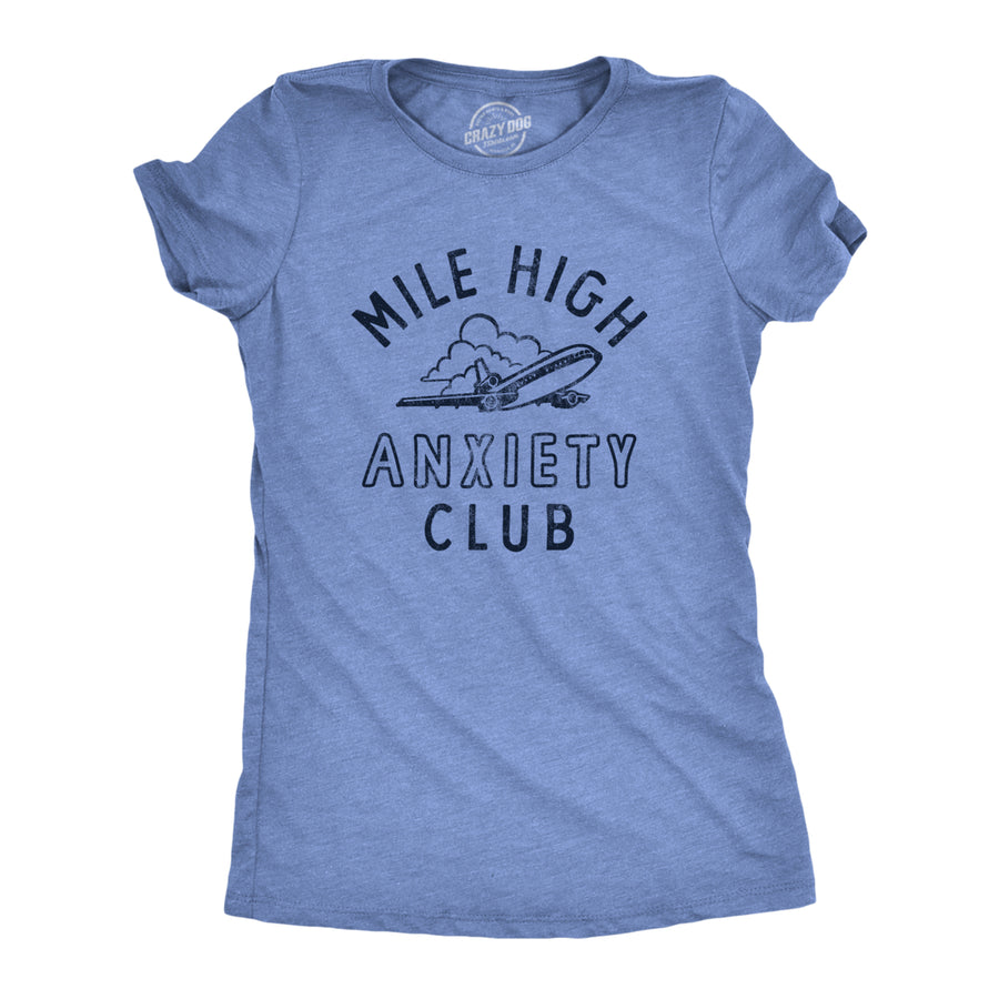 Womens Mile High Anxiety Club T Shirt Funny Sarcastic Nervous Airplane Graphic Novelty Tee For Ladies Image 1