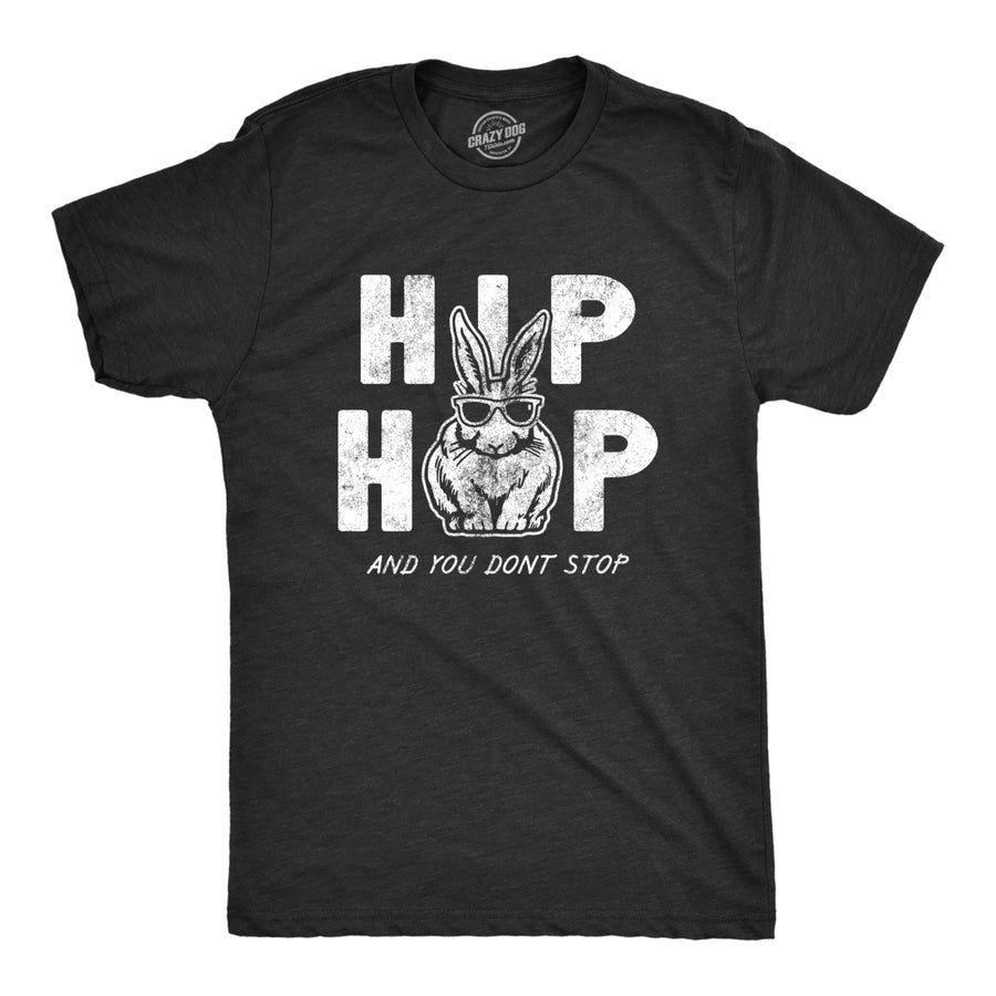 Mens Hip Hop And You Dont Stop T Shirt Funny Sarcatic Easter Bunny Novelty Tee For Guys Image 1