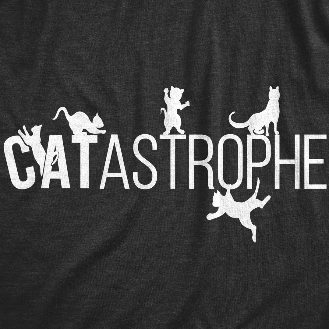 Womens Catastrophe T Shirt Funny Sarcastic Cat Kitten Joke Graphic Tee For Guys Image 2