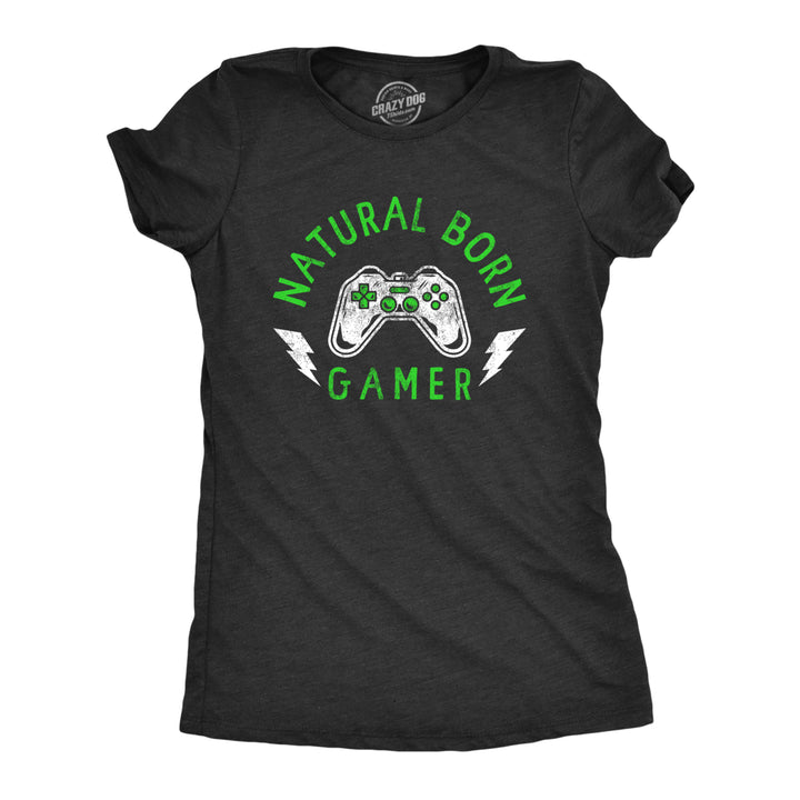 Womens Natural Born Gamer T Shirt Funny Video Game Lovers Controller Tee For Ladies Image 1