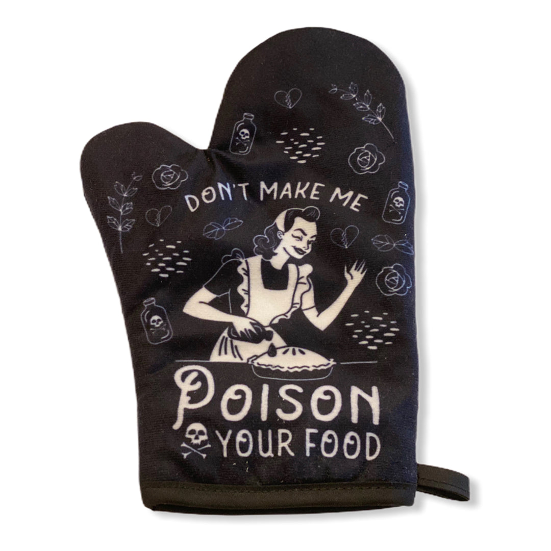 Don't Make Me Poison Your Food Oven Mitt Funny Sarcastic Graphic Kitchen Accessories Image 1