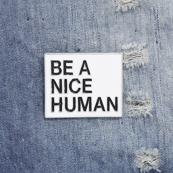 BE A NICE HUMAN Unisex Enamel Rectangle Brooch Pin Jacket Collar Badge Decor Image 2