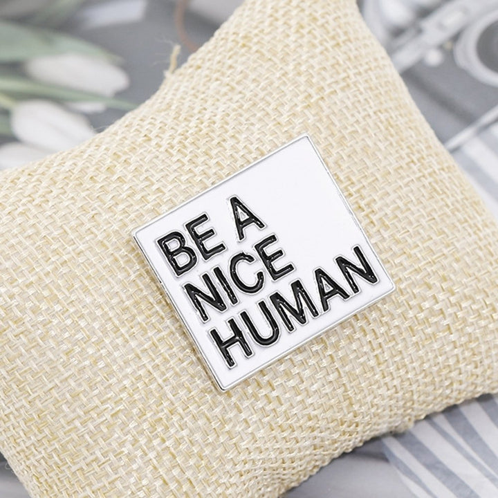 BE A NICE HUMAN Unisex Enamel Rectangle Brooch Pin Jacket Collar Badge Decor Image 4