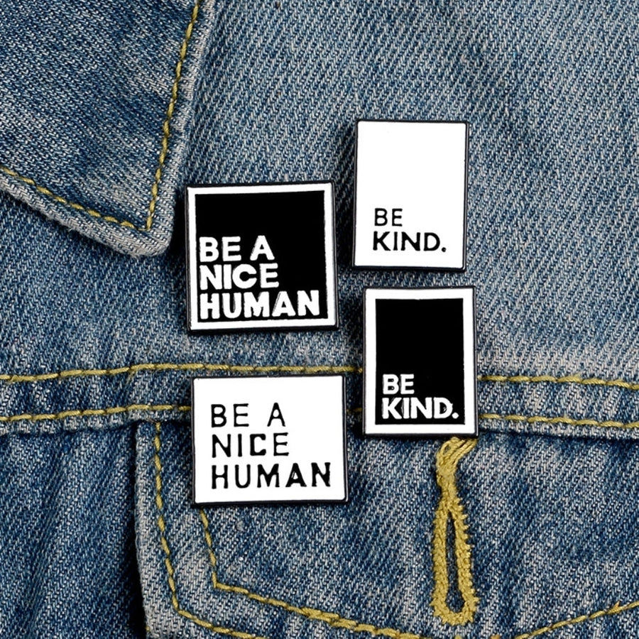 BE A NICE HUMAN Unisex Square Enamel Text Box Brooch Pin Jacket Collar Badge Image 1